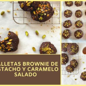 Receta: Galletas Brownie de Pistacho y Caramelo Salado